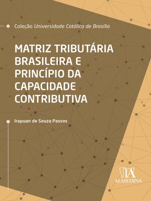 cover image of Matriz Tributária Brasileira e Princípio da Capacidade Contributiva